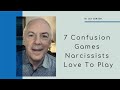 7 Confusion Games Narcissists Love To Play