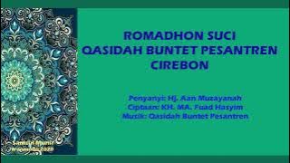 ROMADHON SUCI QASIDAH BUNTET PESANTREN CIREBON LAGU KARYA KH. FUAD HASYIM