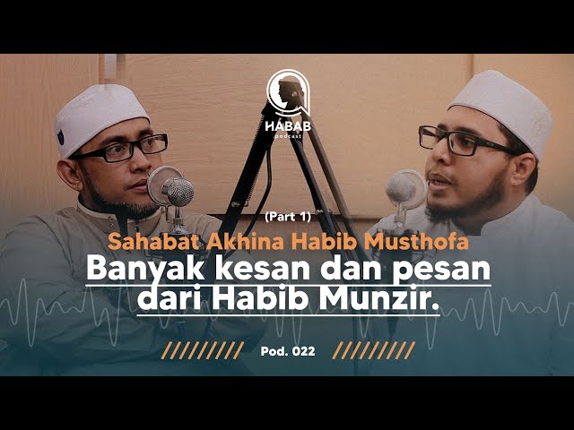 PART 1 - KENANGAN BERSAMA HABIB MUNZIR BIN FUAD ALMUSAWA - HABAB PODCAST class=