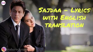 Sajdaa - Lyrics with English translation|My Name Is Khan|Shahrukh|Kajol|Rahat Fateh Ali|Richa Sharma
