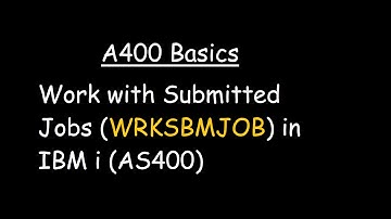 Work with Submitted Jobs (WRKSBMJOB) in IBM i (AS400)
