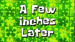 A Few Inches Later | Spongebob Time Cards