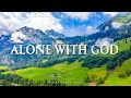 Alone with god  instrumental worship  scriptures with nature  inspirational ckeys