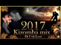 Kizomba mix 2017 the best of Kizomba