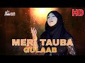 Most beautiful naat  meri tauba  gulaab  official  hitech islamic  beautiful naat