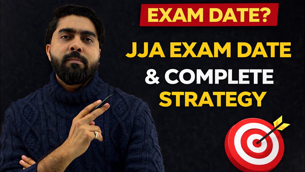 JJA Exam Date? | Complete Preparation Strategy | JJA 2026