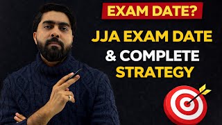 Jja Exam Date  Complete Preparation Strategy  Jja 2026