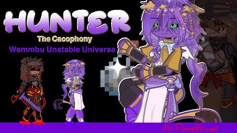 Hunter - The Cacophony || Wemmbu Unstable Universe || Ft. Flamefrags || Imperial Flame ||Nyxslullaby