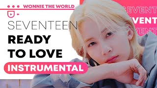 Seventeen - Ready To Love | Instrumental