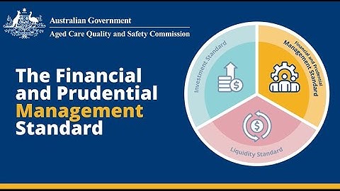 Financial and Prudential Standards - Financial and Prudential Management Standard