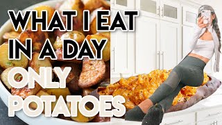 POTATO DIET: WHAT I EAT IN A DAY | FULL DAY OF EATING [Yes  I really do eat this simply.]