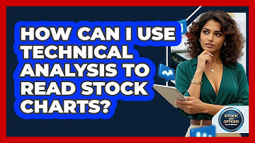 How Can I Use Technical Analysis To Read Stock Charts? - Stock and Options Playbook