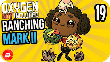 CALL THE PLUMBER! #19 ▶Oxygen Not Included Ranching Upgrade Mark II◀ ONI Gameplay