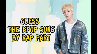 GUESS THE KPOP SONG BY THE RAP | KPOP QUIZ | (25 SONGS)