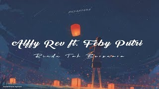 Alffy Rev - Rindu Tak Bersuara ft. Feby Putri  (Lyrics)