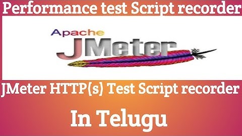 Apache JMeter HTTP (s) Test Script recorder in Telugu