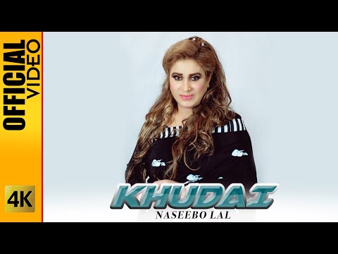 KHUDAI  - NASEEBO LAL -  OFFICIAL VIDEO (2022)