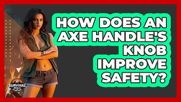 How Does An Axe Handle
