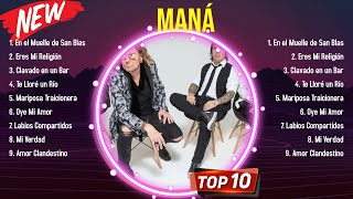 Las 10 mejores canciones de Maná 2024