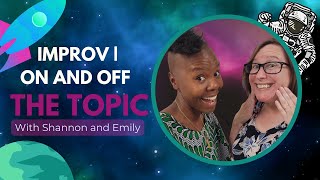 Improv On And Off The Topic -Connection