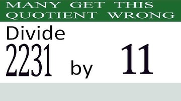 Divide     2231      by     11  Many  get  this  quotient   wrong