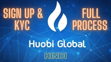 How to Create Huobi Global Account & KYC Verification Full Process in Hindi.
