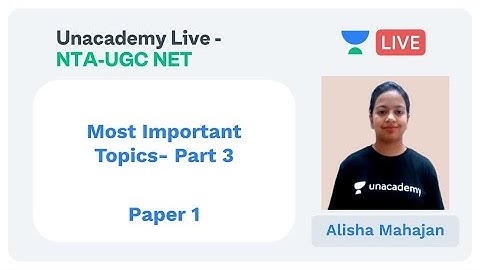 Important Topics Part III | Paper 1 | Unacademy Live - NTA UGC NET | Alisha Mahajan