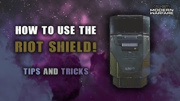 How to use the Riot Shield efficiently! - Modern Warfare Guide - Tips and Tricks