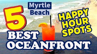 5 Best Happy Hour Places to go in Myrtle Beach, SC! Cheap Drinks – Best Views of the Beach. 2023