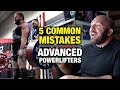 5 Common Mistakes by Advanced Powerlifters