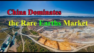 Why China Dominates the Rare Earths Market | New Knowledge