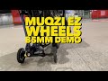 Muqzi EZ Wheels 85mm Demo