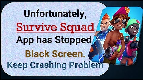 How To Fix Unfortunately, Survive Squad App has stopped | Keeps Crashing Problem in Android