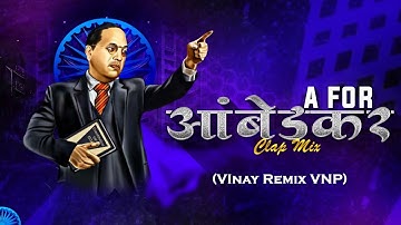 A For Ambedkar | N For Nagpurchi Bole Deekshabhoomi (Clap Mix) VINAY REMIX VNP  Insta Viral 2024