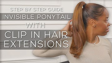 How to Do a Natural Ponytail with Seamless Clip-In Hair Extensions