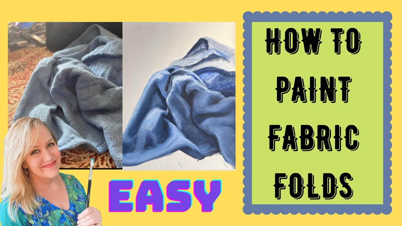 HOW TO PAINT FOLDS IN FABRIC For Beginners Suzanne Barrett Justis HOW TO PAINT FOLDS IN FABRIC For Beginners Suzanne Barrett Justis