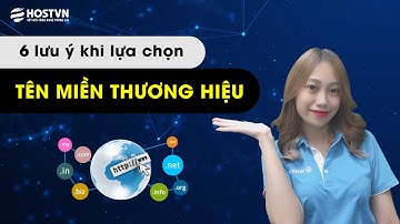 6 lưu ý khi lựa chọn tên miền thương hiệu | HOSTVN