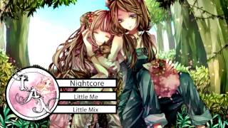 Nightcore ❁ Little Me ❁ Little Mix