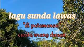 Lagu Sunda populer||dipatamanan||Carita urang duaan