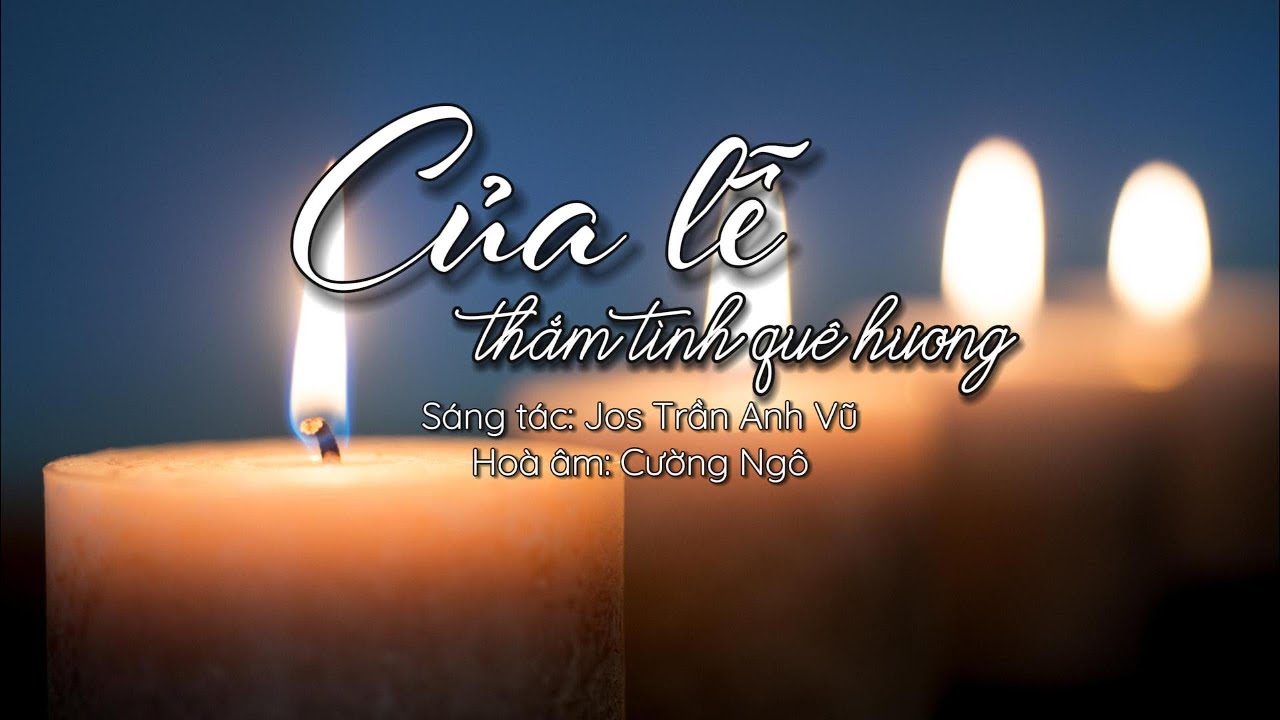 Của Lễ Thắm Tình Yêu Thương-Jos Trần Anh Vũ || Hoà âm: Cường Ngô