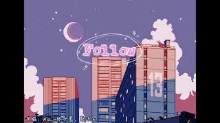 Wiz_H张子豪/梨冻紧-Follow『我们看惯了世间的罗生门 变得好像陌生人』
