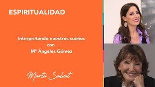 Interpretando nuestros sueños con Mª Ángeles Gómez  Marta Salvat #sueños #significadodelossueños