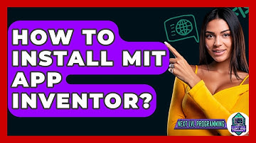 How To Install MIT App Inventor? - Next LVL Programming