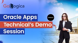 Oracle Apps Technical Training Demo Session || Oracle Apps Technical Full Course || GoLogica||