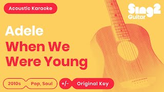 When We Were Young Karaoke | Adele (Acoustic Karaoke)