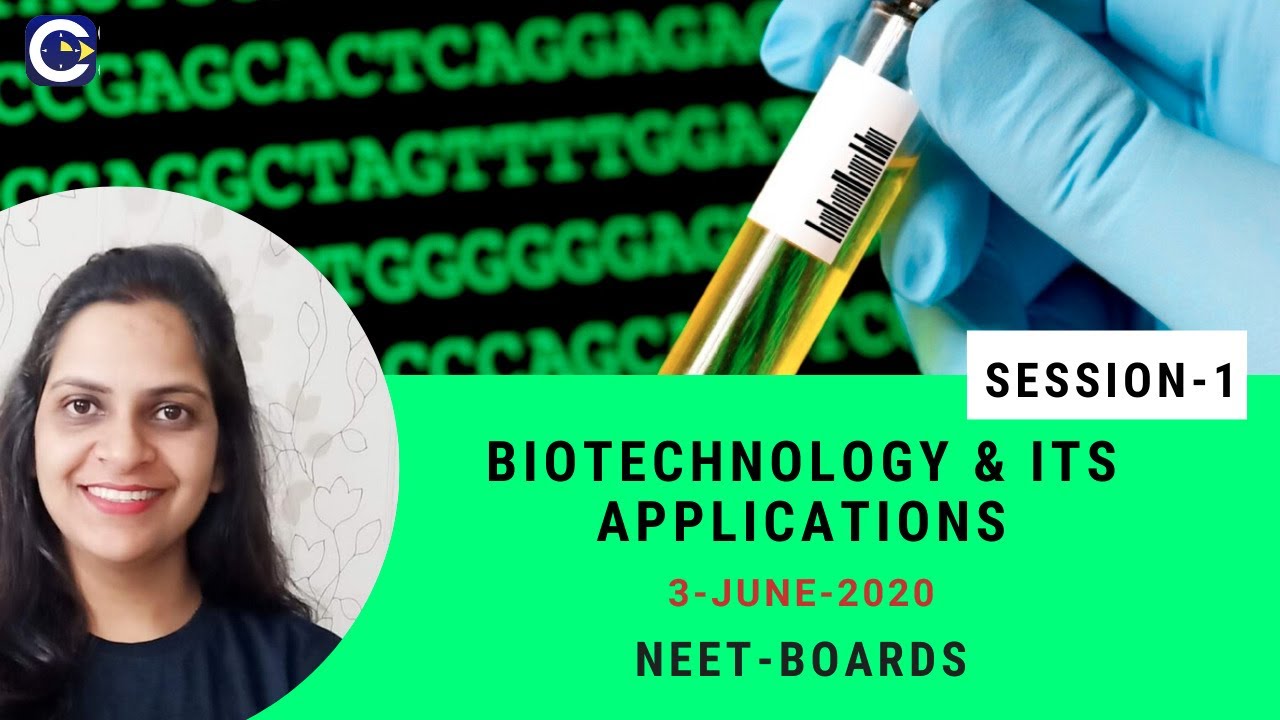 Biotechnology and Its ApplicationsSession1 YouTube