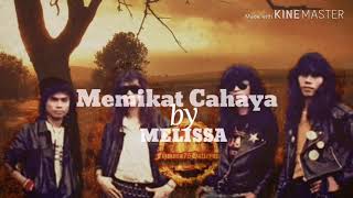 Memikat Cahaya - MELISSA