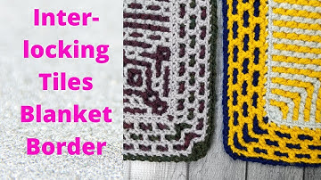 Interlocking Tiles Border | Brick Design Interlocking Crochet Border Tutorial
