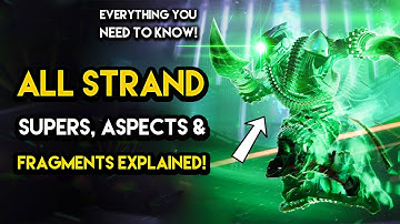 Destiny 2 - STRAND EXPLAINED! All Abilities, Aspects, Fragments and Features!