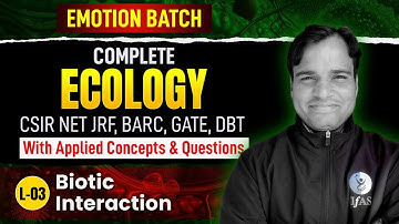 Biotic Interaction | Complete Ecology With Applied Concept & Questions | L03| IFAS Life Science